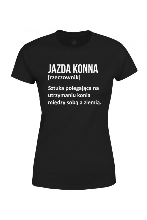 Koszulka damska z napisem Jazda konna - Definicja