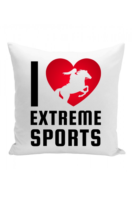 Poduszka I love extreme sports - jeździectwo
